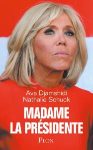 Madame la présidente - Djamshidi Ava ; Schuck Nathalie