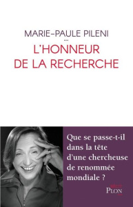 L'honneur de la recherche - Pileni Marie-Paule