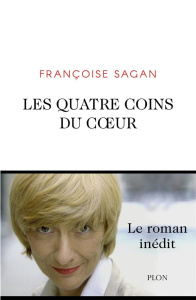 Les quatre coins du coeur - Sagan Françoise ; Westhoff Denis