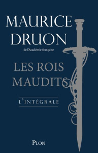 Les Rois maudits L'intégrale . Edition collector - Druon Maurice