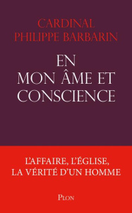 En mon âme et conscience - Barbarin Philippe