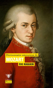 Dictionnaire amoureux de Mozart - Ruggieri Eve