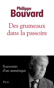 Des grumeaux dans la passoire - Bouvard Philippe