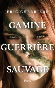 Gamine Guerrière Sauvage - Cherrière Eric