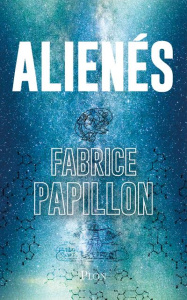 Alienés - Papillon Fabrice