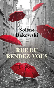Rue du rendez-vous - Bakowski Solène