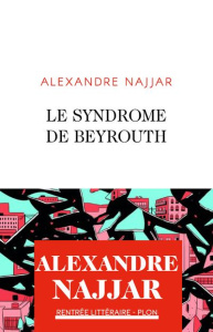 Le syndrome de Beyrouth - Najjar Alexandre
