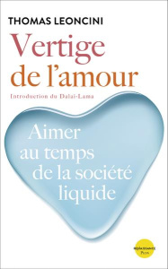Vertige de l'amour. Aimer au temps de la société liquide - Leoncini Thomas