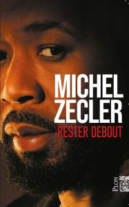 Rester debout - Zecler Michel