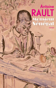 Monsieur Sénégal - Rault Antoine