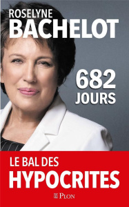682 jours - Bachelot Roselyne