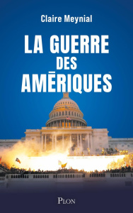 La guerre des Amériques - Meynial Claire