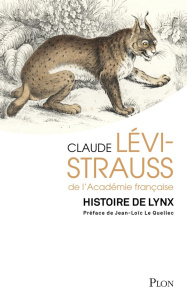 Histoire de lynx - Lévi-Strauss Claude ; Le Quellec Jean-Loïc