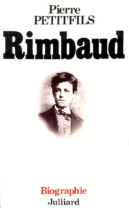 Rimbaud - Petitfils Pierre