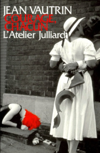 Courage, chacun - Vautrin Jean