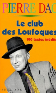 La substantifique moelle de Pierre Dac Tome 2 : Le club des loufoques - Dac Pierre