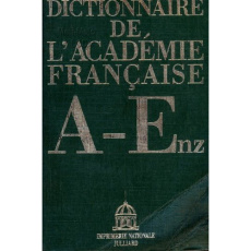 DICTIONNAIRE DE L'ACADEMIE FRANCAISE. Tome 1, A-ENZ - COLLECTIF