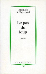 Le pas du loup - Bertrand Jacques-André
