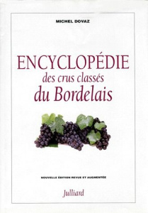 Encyclopédie des crus classés du Bordelais - Dovaz Michel