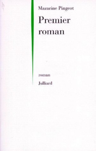 Premier roman - Pingeot Mazarine
