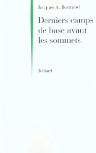 Derniers camps de base avant les sommets - Bertrand Jacques-André