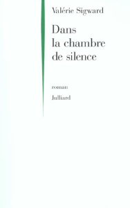 Dans la chambre de silence - Sigward Valérie