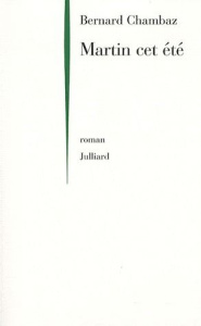 Martin cet été - Chambaz Bernard