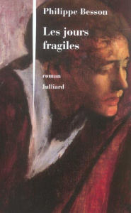 Les jours fragiles - Besson Philippe