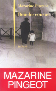 Bouche cousue - Pingeot Mazarine