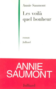 Les voilà quel bonheur - Saumont Annie
