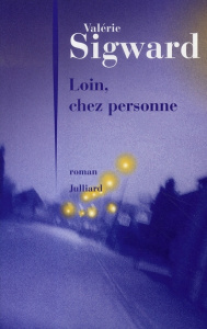 Loin, chez personne - Sigward Valérie