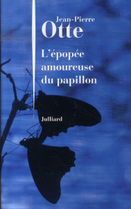L'épopée amoureuse du papillon - Otte Jean-Pierre