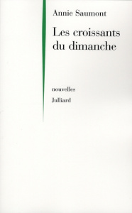 Les croissants du dimanche - Saumont Annie