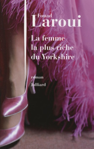 La femme la plus riche du Yorkshire - Laroui Fouad