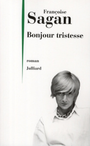 Bonjour tristesse - Sagan Françoise