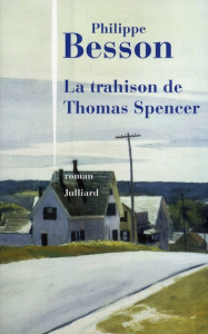 La trahison de Thomas Spencer - Besson Philippe