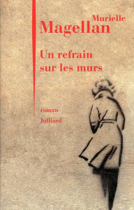 Un refrain sur les murs - Magellan Murielle