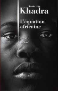 L'équation africaine - Khadra Yasmina