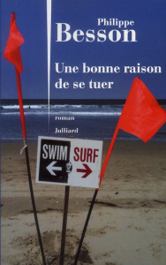 Une bonne raison de se tuer - Besson Philippe