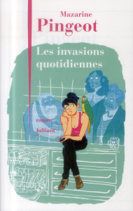 Les invasions quotidiennes - Pingeot Mazarine