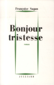 Bonjour tristesse - Sagan Françoise