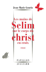 Les mains de Selim sur le corps du Christ en croix - Gourio Jean-Marie