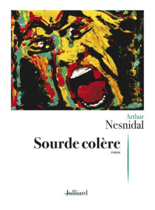 Sourde colère - Nesnidal Arthur