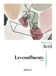 Les confluents - Avril Anne-Lise