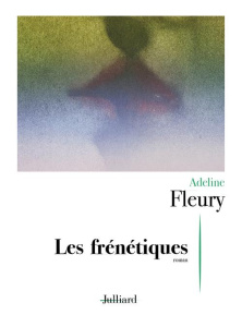 Les frénétiques - Fleury Adeline
