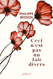 Ceci n'est pas un fait divers - Besson Philippe