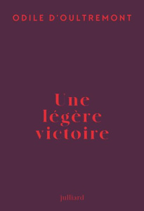 Une légère victoire - Oultremont Odile d'