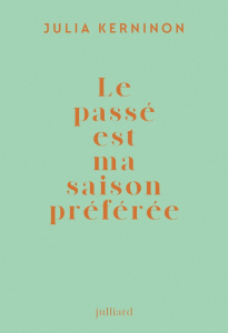 Le passé est ma saison préférée. Le prétérit ou Gertrude Stein - Kerninon Julia