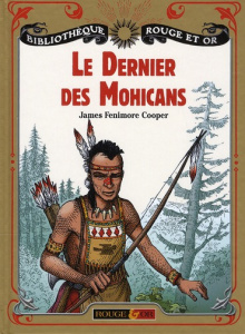 Le dernier des Mohicans - Cooper James Fenimore ; Vallerey Gisèle