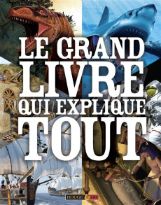Le grand livre qui explique tout - Gifford Clive ; Blanc Bernard